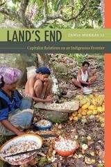Book cover of Land’s End: Capitalist Relations on an Indigenous Frontier