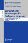 Computational Processing of the Portuguese Language: 15th International Conference, PROPOR 2022, Fortaleza, Brazil, March 21–23, 2022, Proceedings (Lecture Notes in Computer Science #13208)