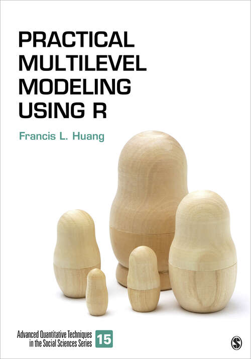 Book cover of Practical Multilevel Modeling Using R (Advanced Quantitative Techniques in the Social Sciences)