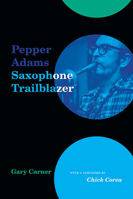 Book cover of Pepper Adams: Saxophone Trailblazer (Excelsior Editions)
