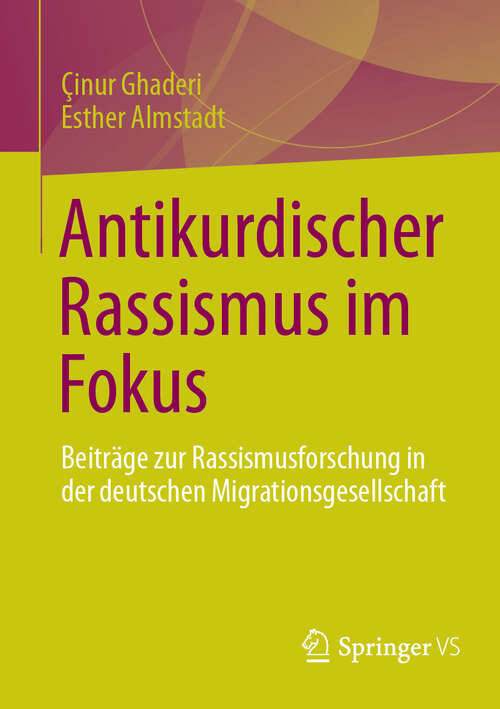Book cover of Antikurdischer Rassismus im Fokus: Beiträge zur Rassismusforschung in der deutschen Migrationsgesellschaft