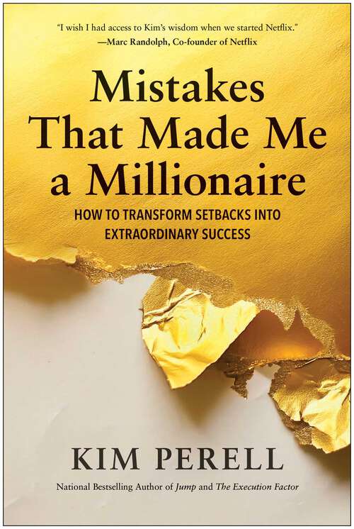 Book cover of Mistakes that Made Me a Millionaire: How to Transform Setbacks into Extraordinary Success