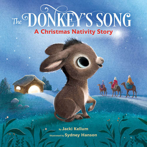 Book cover of The Donkey's Song: A Christmas Nativity Story