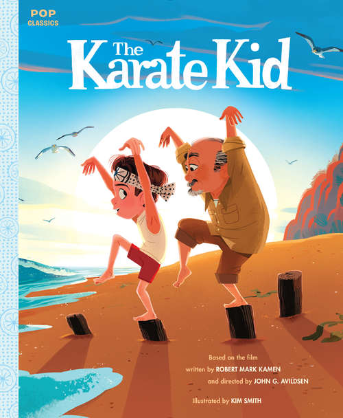 The Karate Kid: The Classic Illustrated Storybook (Pop Classics #6)