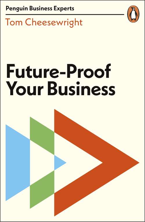 Book cover of Future-Proof Your Business (Penguin Business Experts Series)