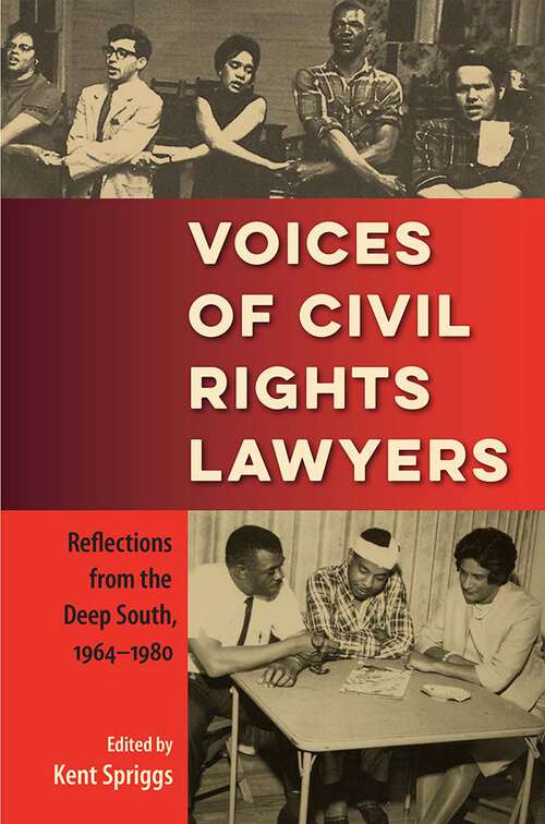 Book cover of Voices of Civil Rights Lawyers: Reflections from the Deep South, 1964–1980