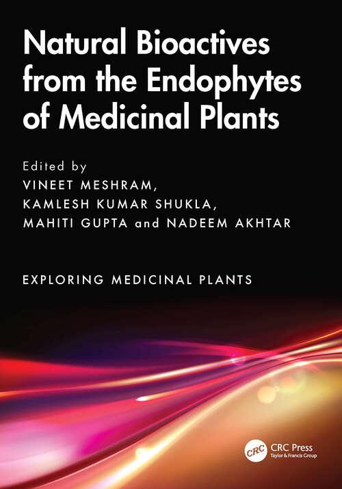 Book cover of Natural Bioactives from the Endophytes of Medicinal Plants (1) (Exploring Medicinal Plants)