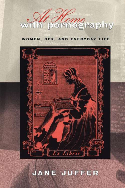 Book cover of At Home with Pornography: Women, Sexuality, and Everyday Life