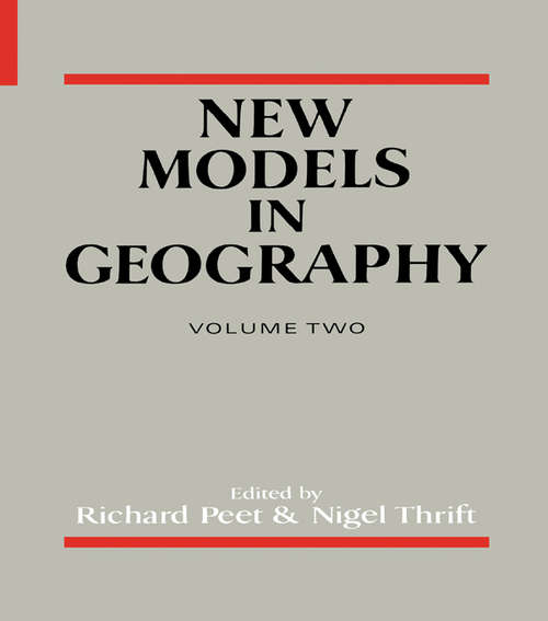 New Models In Geography V2: The Political-economy Perspective