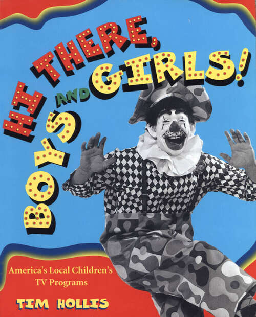 Book cover of Hi There, Boys and Girls!: America's Local Children's TV Programs (EPUB Single)