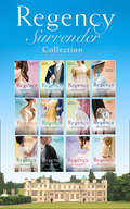 Regency Surrender Collection (Mills And Boon E-book Collections)