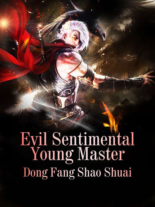 Book cover of Evil Sentimental Young Master: Volume 1 (Volume 1 #1)