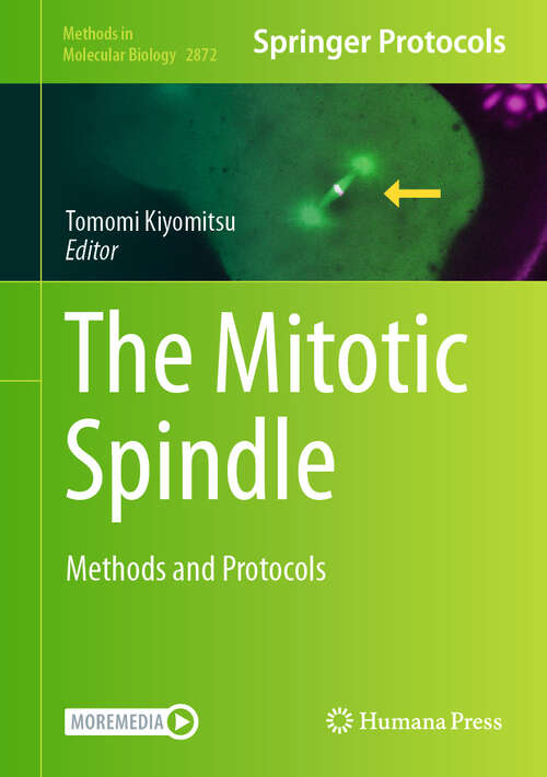 Book cover of The Mitotic Spindle: Methods and Protocols (Methods in Molecular Biology #2872)