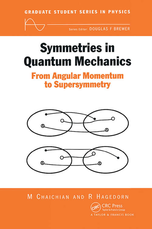 Book cover of Symmetries in Quantum Mechanics: From Angular Momentum to Supersymmetry (PBK)