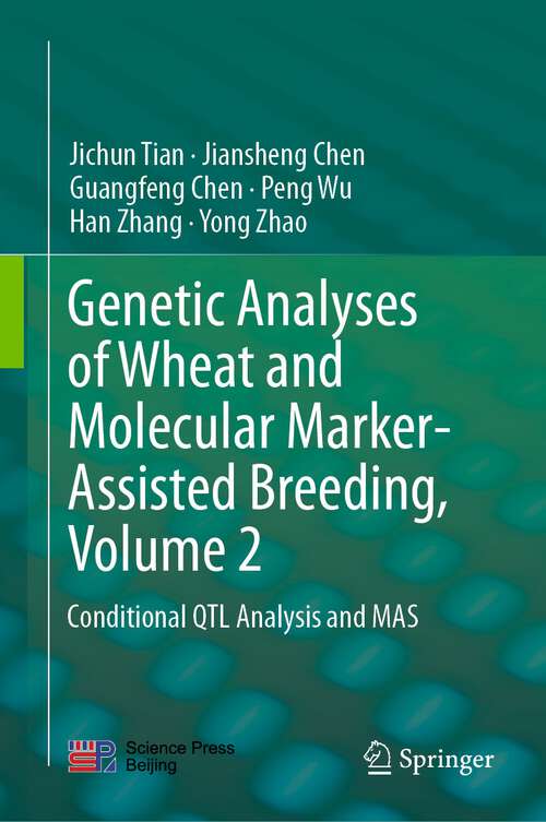 Book cover of Genetic Analyses of Wheat and Molecular Marker-Assisted Breeding, Volume 2: Conditional QTL Analysis and MAS (1st ed. 2015)