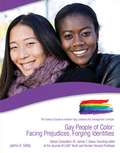 Gay People of Color: Facing Prejudices, Forging Identities