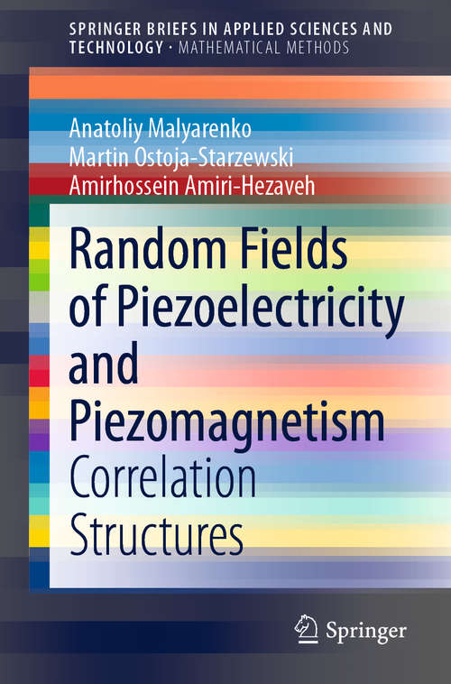 Book cover of Random Fields of Piezoelectricity and Piezomagnetism: Correlation Structures (1st ed. 2020) (SpringerBriefs in Applied Sciences and Technology)