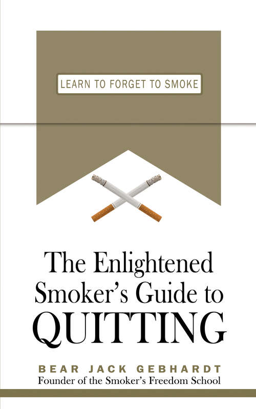Book cover of The Enlightened Smoker's Guide to Quitting