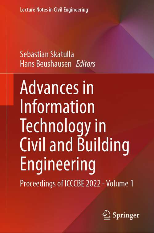 Book cover of Advances in Information Technology in Civil and Building Engineering: Proceedings of ICCCBE 2022 - Volume 1 (1st ed. 2024) (Lecture Notes in Civil Engineering #357)