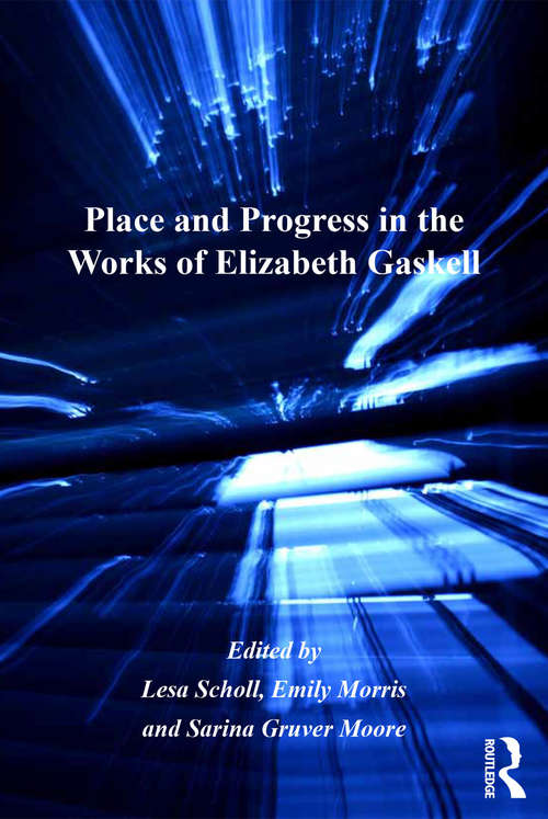 Place and Progress in the Works of Elizabeth Gaskell