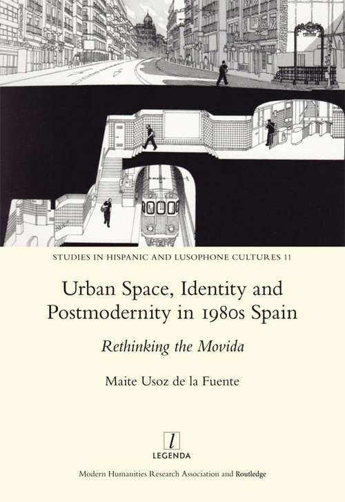 Book cover of Urban Space, Identity and Postmodernity in 1980s Spain: Rethinking the Movida