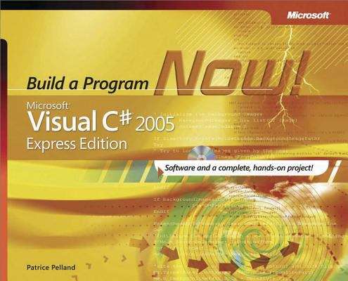 Book cover of Microsoft® Visual C#® 2005 Express Edition: Build a Program Now!