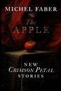 Book cover of The Apple: New Crimson Petal Stories