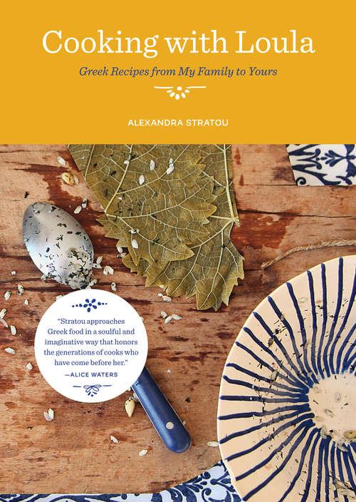 Book cover of Cooking with Loula: Greek Recipes from My Family to Yours