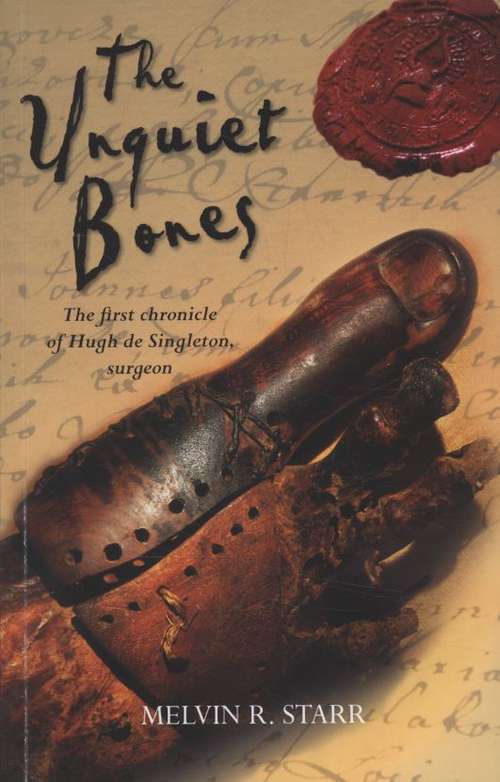 Book cover of The Unquiet Bones: The First Chronicle of Hugh de Singleton, Surgeon