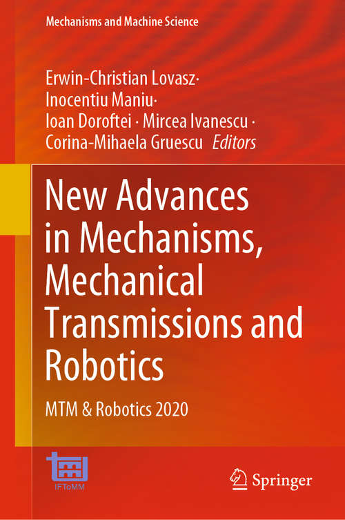 New Advances in Mechanisms, Mechanical Transmissions and Robotics: MTM & Robotics 2020 (Mechanisms and Machine Science #88)