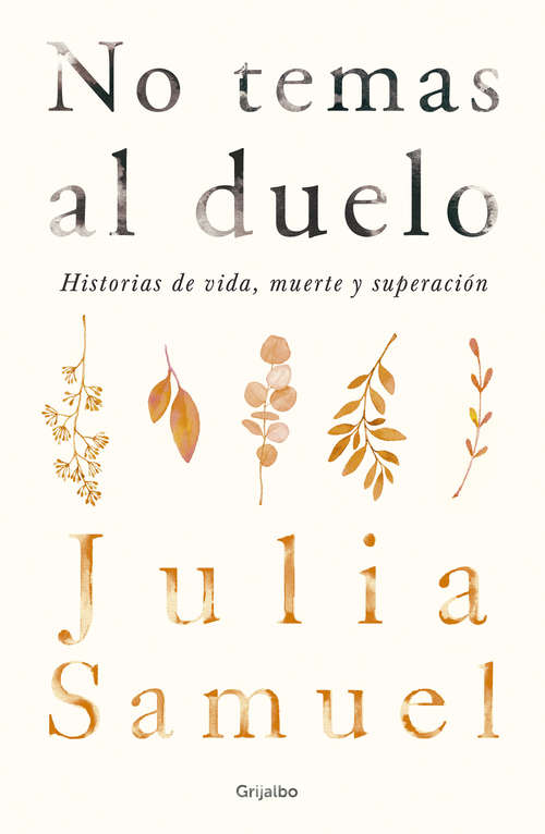 Book cover of No temas al duelo: Historias de vida, muerte y superación