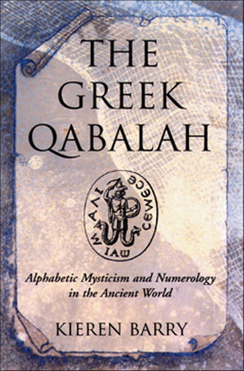 Book cover of The Greek Qabalah: Alphabetical Mysticism and Numerology in the Ancient World