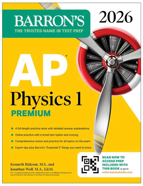 Book cover of AP Physics 1 Premium, 2026: Prep Book with 4 Practice Tests + Comprehensive Review + Online Practice (Barron's AP Prep)