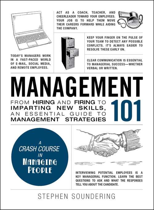 Book cover of Management 101: From Hiring and Firing to Imparting New Skills, an Essential Guide to Management Strategies