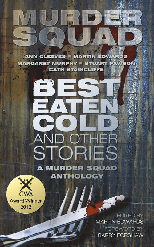 Book cover of Best Eaten Cold and Other Stories: A Murder Squad Anthology