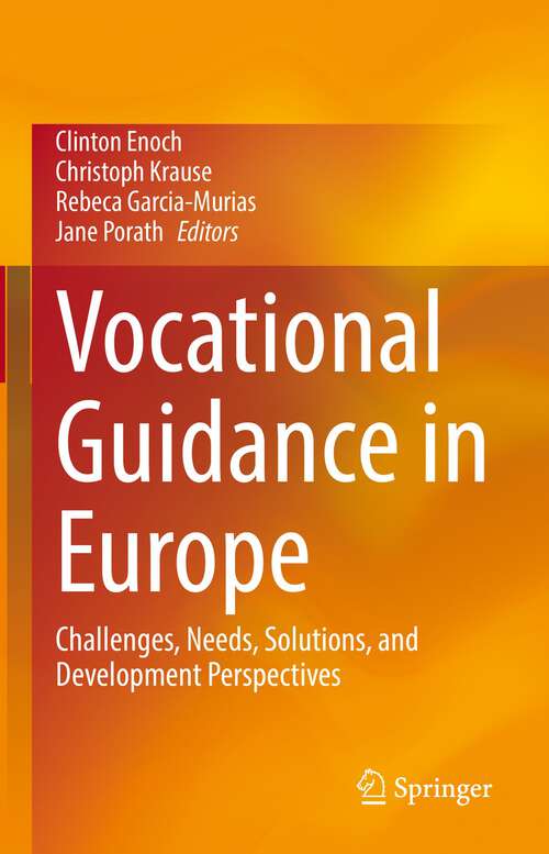 Book cover of Vocational Guidance in Europe: Challenges, Needs, Solutions, and Development Perspectives (1st ed. 2022)