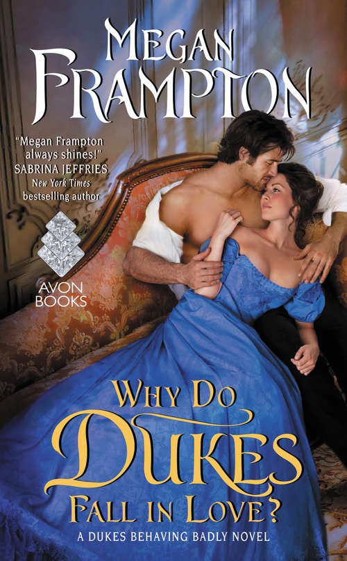 Book cover of Why Do Dukes Fall in Love?: A Dukes Behaving Badly Novel