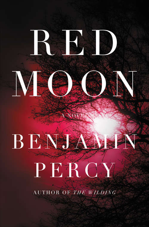 Red Moon: A Novel