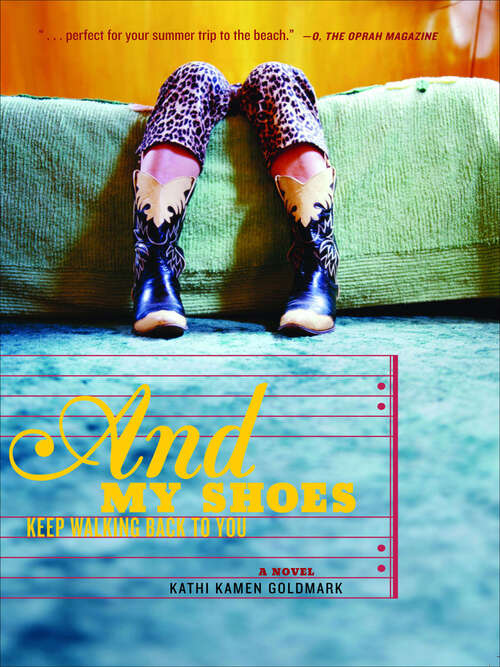 Book cover of And My Shoes Keep Walking Back to You