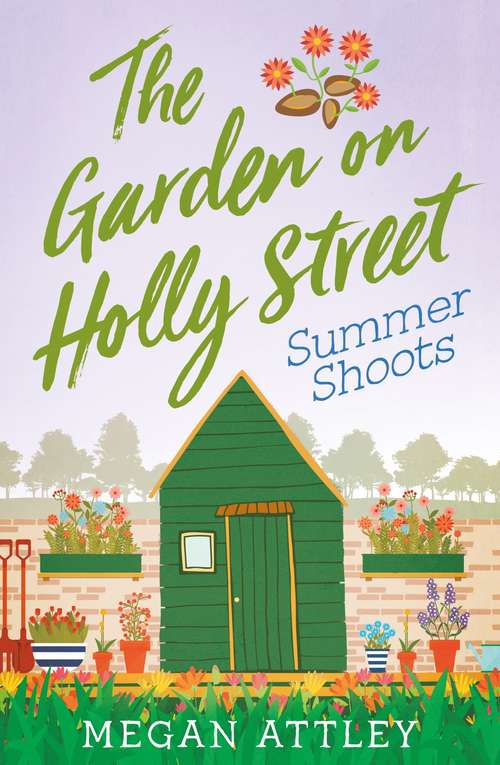 Book cover of The Garden on Holly Street Part Three: Summer Shoots