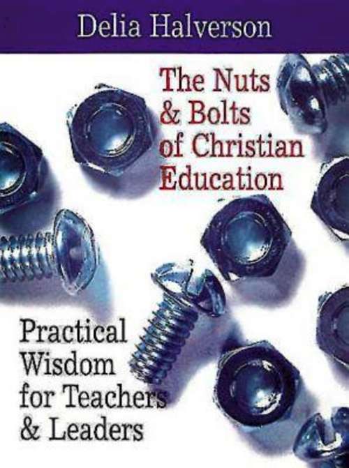 Book cover of The Nuts & Bolts of Christian Education
