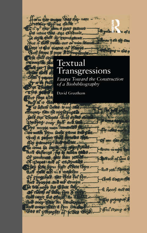 Book cover of Textual Transgressions: Essays Toward the Construction of a Biobibliography