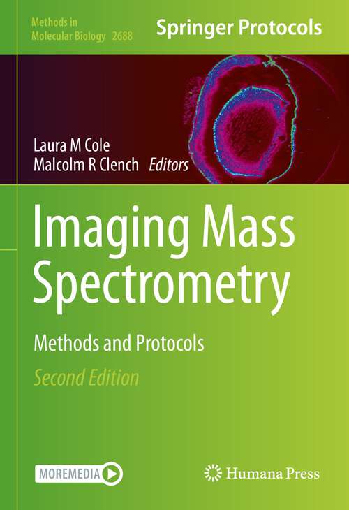 Book cover of Imaging Mass Spectrometry: Methods and Protocols (2nd ed. 2023) (Methods in Molecular Biology #2688)