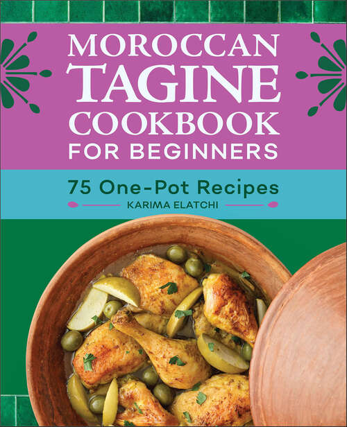 Book cover of Moroccan Tagine Cookbook for Beginners: 75 One-Pot Recipes