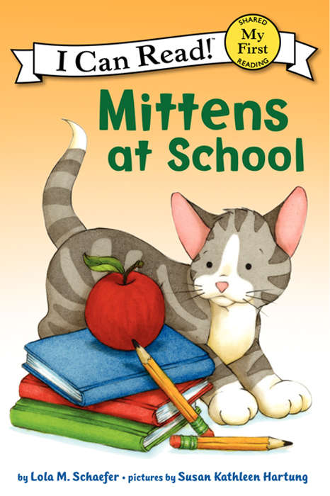 Book cover of Mittens at School (My First I Can Read)