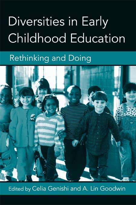 Diversities in Early Childhood Education: Rethinking and Doing (Changing Images of Early Childhood)