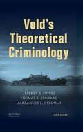 Vold's Theoretical Criminology