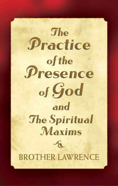 Book cover of The Practice of the Presence of God and The Spiritual Maxims
