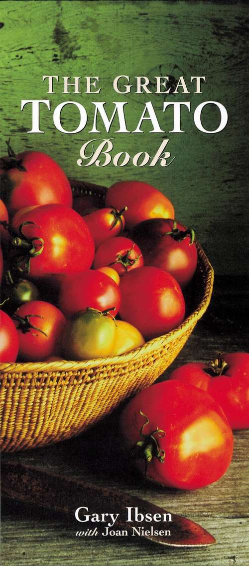 Book cover of The Great Tomato Book: [A Cookbook]