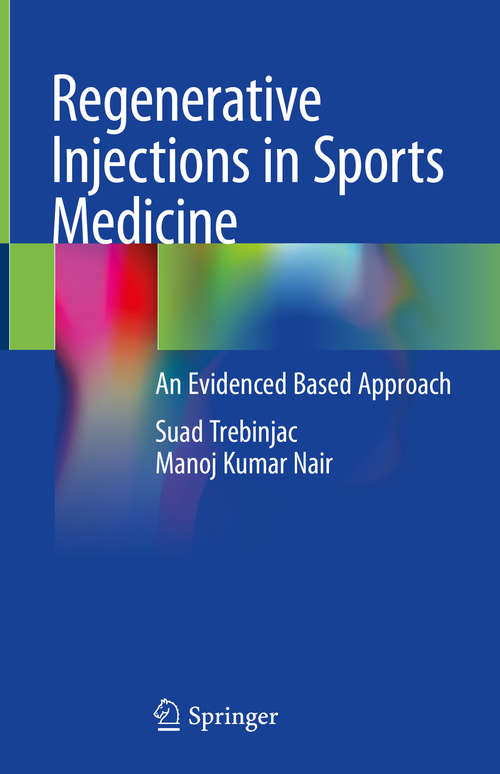 Regenerative Injections in Sports Medicine: An Evidenced Based Approach